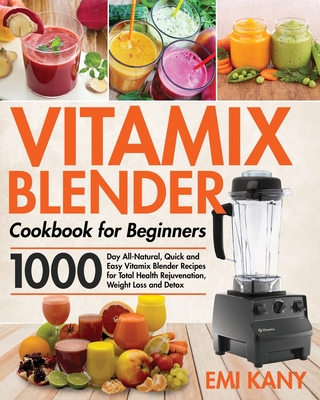 Vitamix Blender Cookbook for Beginners Cover Image