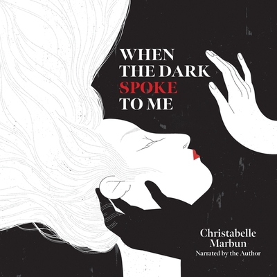 When the Dark Spoke to Me By Christabelle Marbun, Christabelle Marbun (Read by) Cover Image