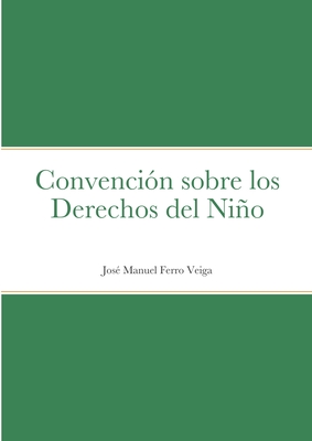 Convención sobre los Derechos del Niño By José Manuel Ferro Veiga Cover Image