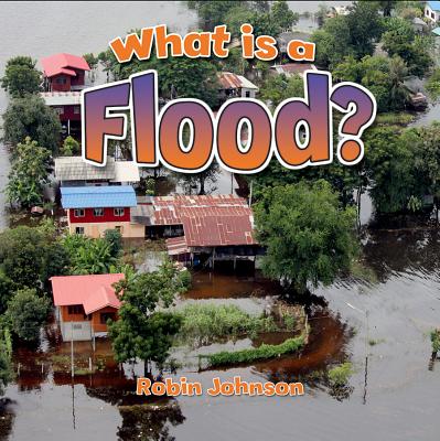 What Is a Flood? (Severe Weather Close-Up)