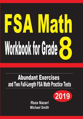 FSA Math Workbook for Grade 8: Abundant Exercises and Two Full-Length FSA Math Practice Tests By Reza Nazari, Michael Smith Cover Image