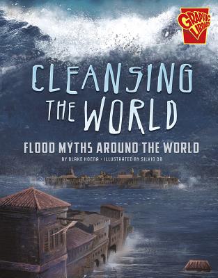 Cleansing the World: Flood Myths Around the World (Universal Myths) Cover Image