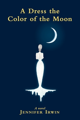 A Dress the Color of the Moon Cover Image