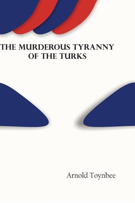 The Murderous Tyranny of the Turks Cover Image