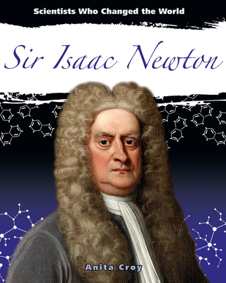 Sir Isaac Newton By Anita Croy Cover Image