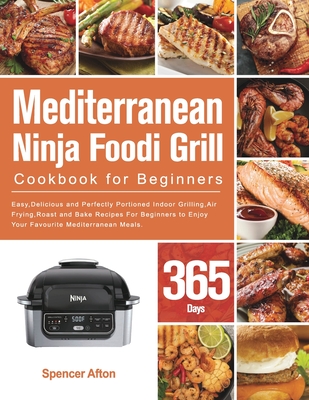 Mediterranean Ninja Foodi Grill Cookbook for Beginners (Paperback