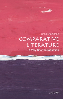Comparative Literature: A Very Short Introduction (Very Short Introductions) Cover Image