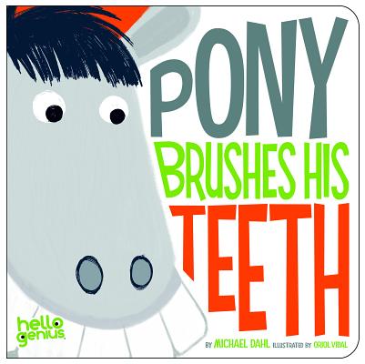Pony Brushes His Teeth (Hello Genius) Cover Image