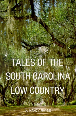 Tales of the South Carolina Low Country By Nancy Rhyne Cover Image