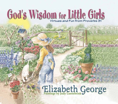 God's Wisdom for Little Girls: Virtues and Fun from Proverbs 31 Cover Image