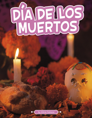 Día de Los Muertos By Alicia Salazar Cover Image