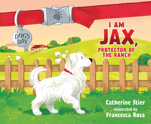 I am Jax, Protector of the Ranch (A Dog's Day #1) By Catherine Stier, Natalie Budig (Narrator) Cover Image