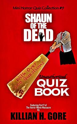 Shaun of the Dead Unauthorized Quiz Book: Mini Horror Quiz Collection #9 Cover Image