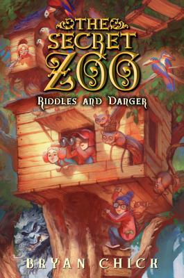 The Secret Zoo: Riddles and Danger By Bryan Chick Cover Image
