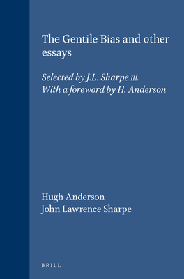 The Gentile Bias and Other Essays: Selected by J.L. Sharpe III. with a Foreword by H. Anderson (Novum Testamentum #54)