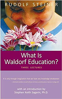 What Is Waldorf Education?: Three Lectures Cover Image