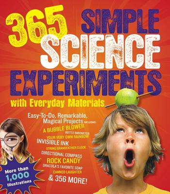 365 Simple Science Experiments With Everyday Materials By E. Richard Churchill, Louis V. Loeschnig, Muriel Mandell, Frances Zweifel (Illustrator) Cover Image