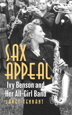 Sax Appeal: Ivy Benson and Her All-Girl Band Cover Image