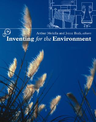 Inventing for the Environment (Lemelson Center Studies in Invention and Innovation)