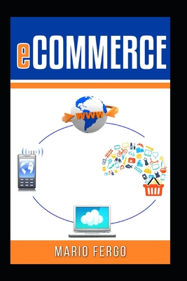 eCommerce: Commerce électronique By Mario Fergo Cover Image