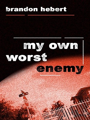 My Own Worst Enemy Cover