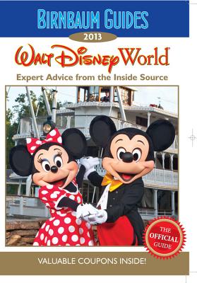 Birnbaum's Walt Disney World 2013 (Birnbaum Guides) By Birnbaum Guides Cover Image
