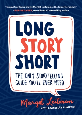 Long Story Short: The Only Storytelling Guide You'll Ever Need