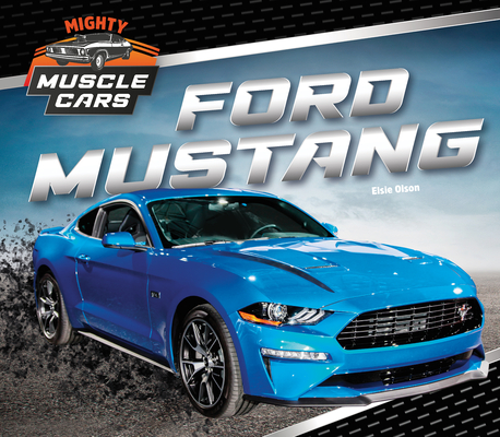 Ford Mustang By Elsie Olson Cover Image