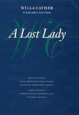 A Lost Lady (Willa Cather Scholarly Edition) Cover Image