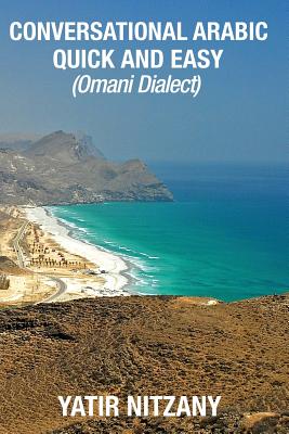 Conversational Arabic Quick and Easy: Omani Arabic Dialect Cover Image