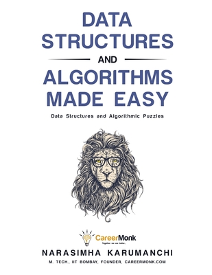 Data Structures and Algorithms Made Easy: Data Structures and Algorithmic Puzzles Cover Image