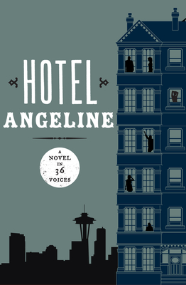 Cover for Hotel Angeline: A Novel in 36 Voices