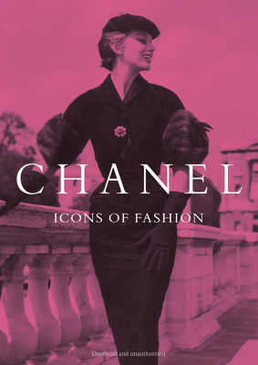 Chanel: Icons of Fashion | Back of Beyond Books