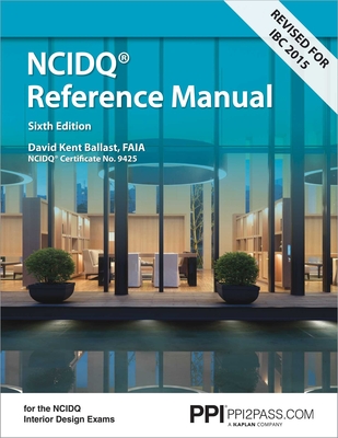PPI Interior Design Reference Manual, 6th Edition – A Complete NCDIQ Reference Manual Cover Image