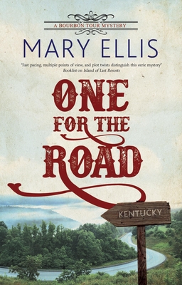 One for the Road (A Bourbon Tour Mystery #1)