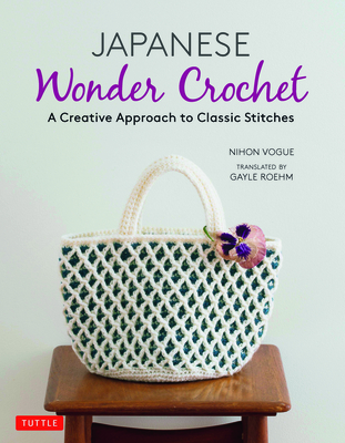 Japanese Wonder Crochet: A Creative Approach to Classic Stitches Cover Image