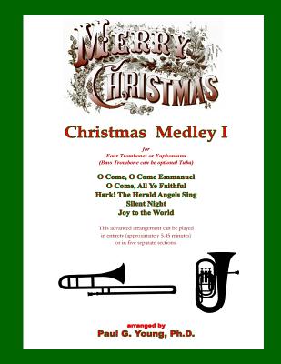 Christmas Medley I: for Four Trombones or Euphoniums and Tuba By Paul G. Young Cover Image