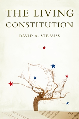 The Living Constitution (Inalienable Rights) By David A. Strauss Cover Image