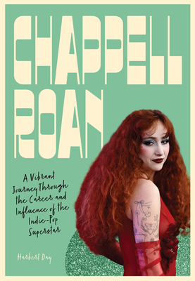 Chappell Roan: A Vibrant Journey Through the Career and Influence of the Indie-Pop Superstar (Fierce and Fearless) By Harbert Day Cover Image