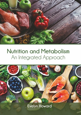 Nutrition and Metabolism An Integrated Approach (Hardcover)  Book Passage