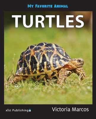 My Favorite Animal: Turtles By Victoria Marcos Cover Image