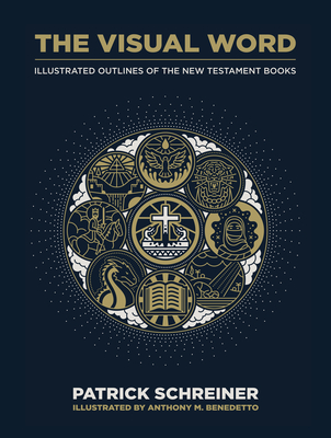 The Visual Word: Illustrated Outlines of The New Testament Books By Patrick Schreiner Cover Image