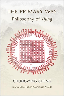 The Primary Way: Philosophy of Yijing Cover Image