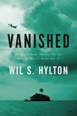 Cover Image for Vanished: The Sixty-Year Search for the Missing Men of World War II