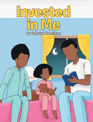 Invested in Me By Gabriel Hamilton Cover Image