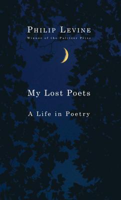 My Lost Poets: A Life in Poetry