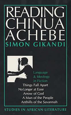 Reading Chinua Achebe: Language and Ideology in Fiction (Studies in African Literature)