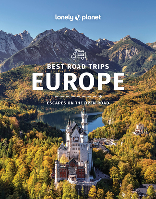 Lonely Planet Best Road Trips Europe (Road Trips Guide) Cover Image