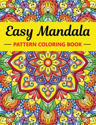 Easy Mandala Patterns Adult Coloring Book: 100 Page Patterns Stress Relief and Relaxation By Gazi Publication Cover Image