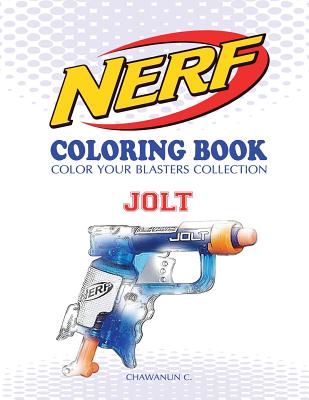 hop Oxide planter Nerf Coloring Book: Jolt: Color Your Blasters Collection, N-Strike Elite,  Nerf Guns Coloring Book (Paperback) | Quail Ridge Books